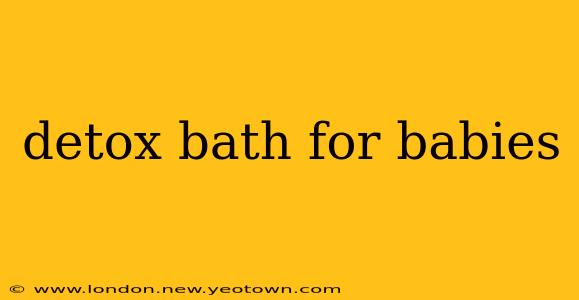 detox bath for babies