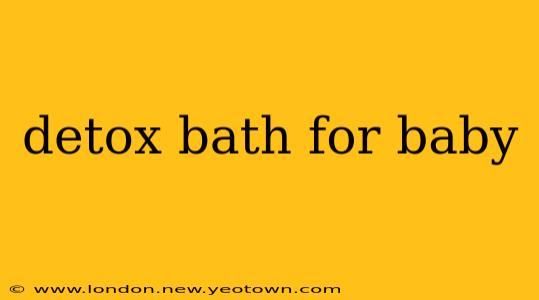 detox bath for baby