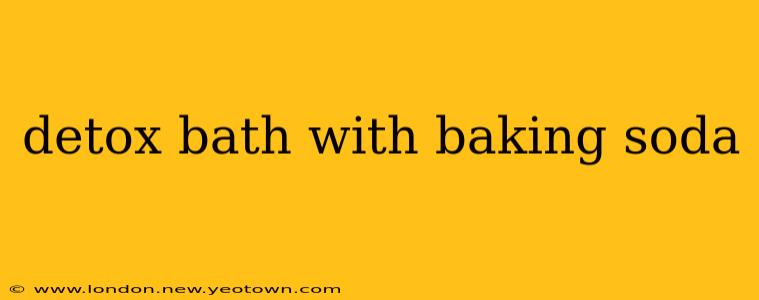 detox bath with baking soda