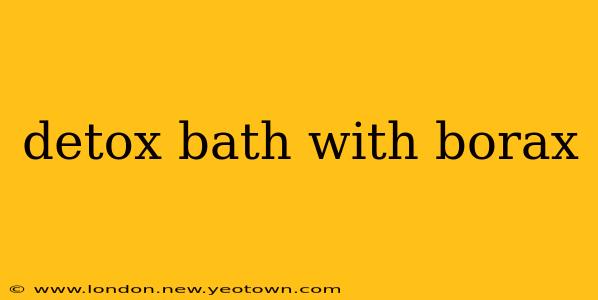 detox bath with borax