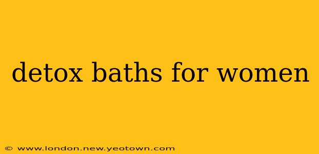 detox baths for women