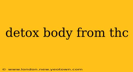 detox body from thc