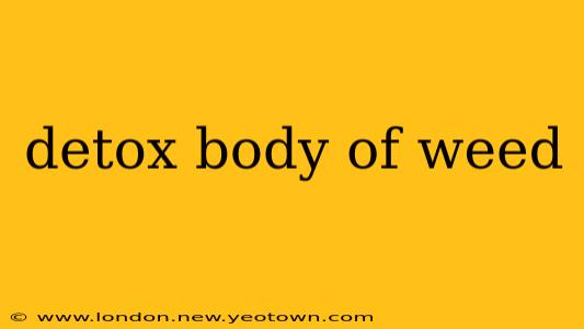 detox body of weed