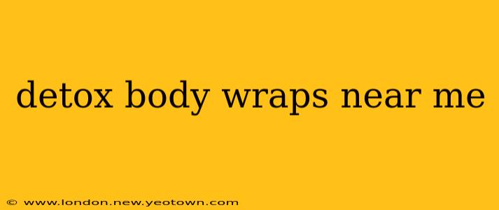 detox body wraps near me