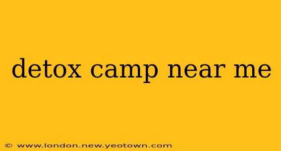 detox camp near me