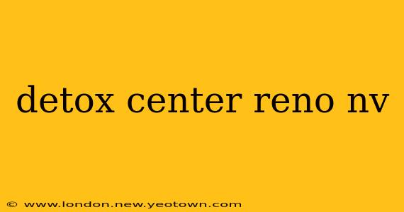 detox center reno nv