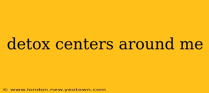 detox centers around me