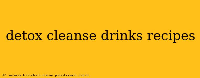 detox cleanse drinks recipes