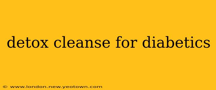 detox cleanse for diabetics