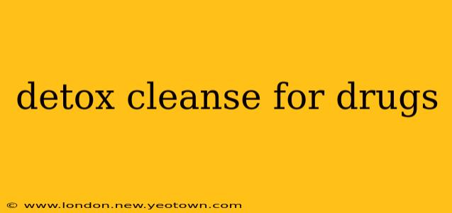 detox cleanse for drugs