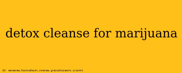 detox cleanse for marijuana