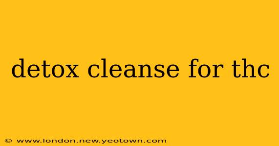 detox cleanse for thc