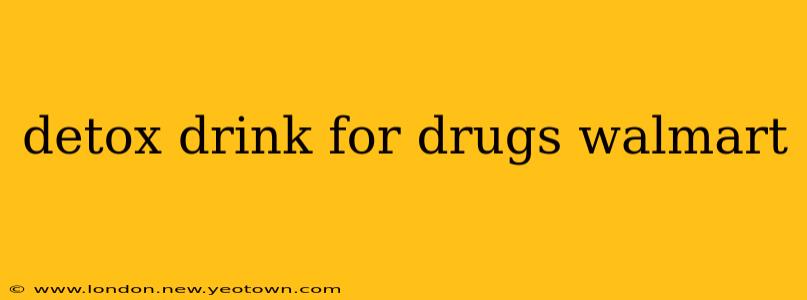 detox drink for drugs walmart