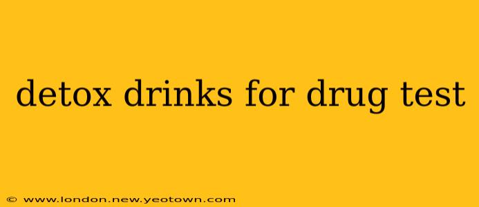 detox drinks for drug test