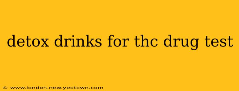 detox drinks for thc drug test
