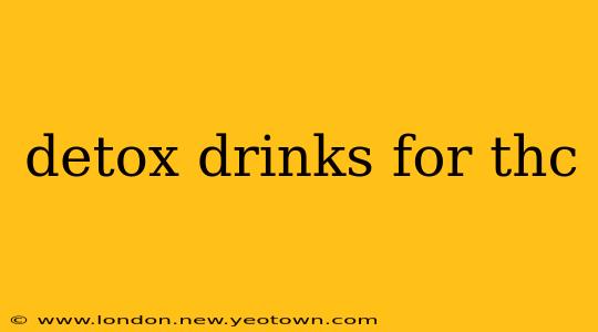 detox drinks for thc