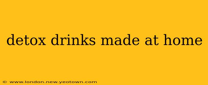 detox drinks made at home