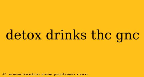 detox drinks thc gnc