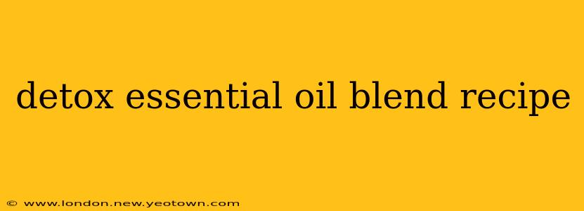 detox essential oil blend recipe