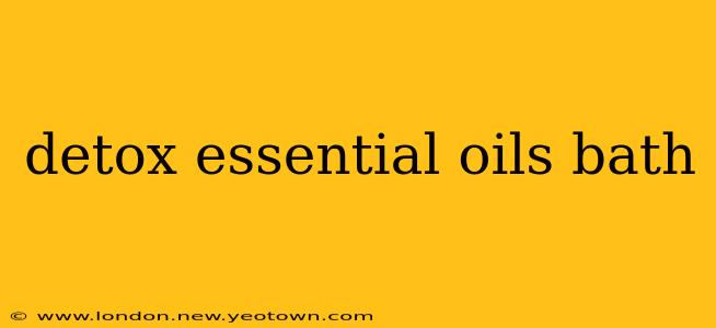 detox essential oils bath