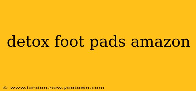 detox foot pads amazon