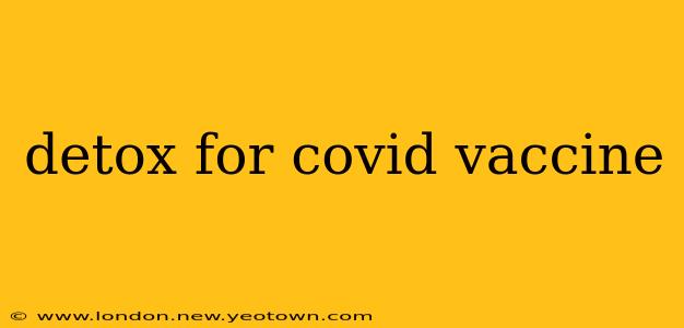 detox for covid vaccine