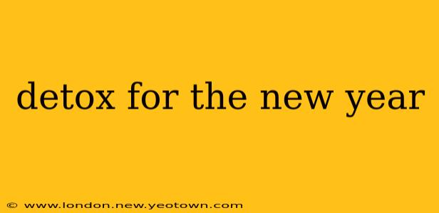 detox for the new year