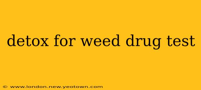 detox for weed drug test
