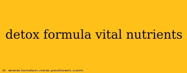 detox formula vital nutrients