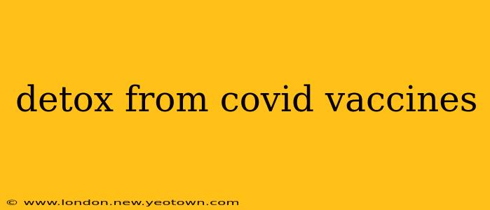 detox from covid vaccines