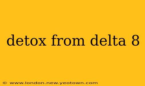 detox from delta 8