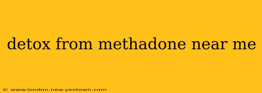 detox from methadone near me