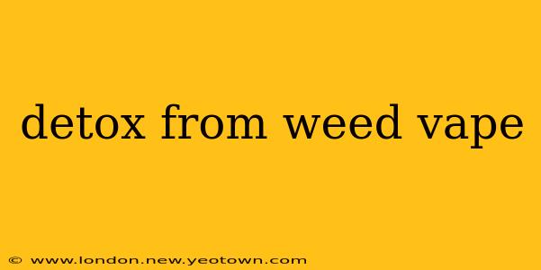detox from weed vape