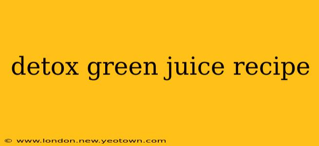 detox green juice recipe