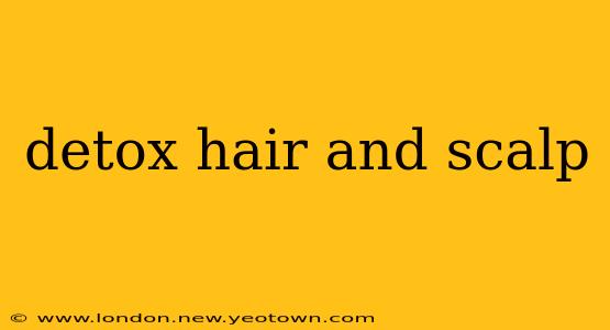 detox hair and scalp