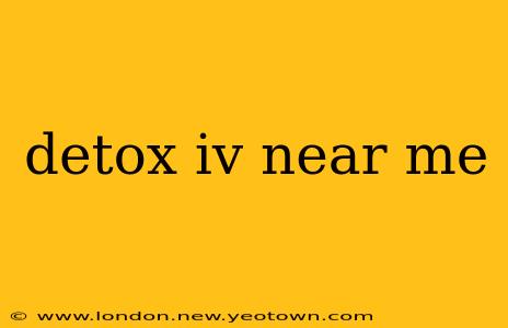 detox iv near me