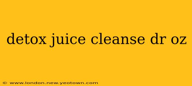 detox juice cleanse dr oz