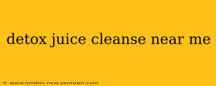 detox juice cleanse near me