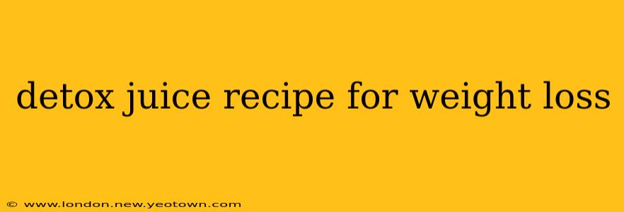 detox juice recipe for weight loss