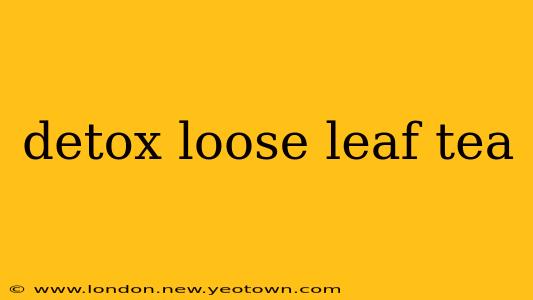detox loose leaf tea