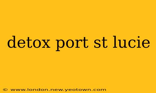 detox port st lucie
