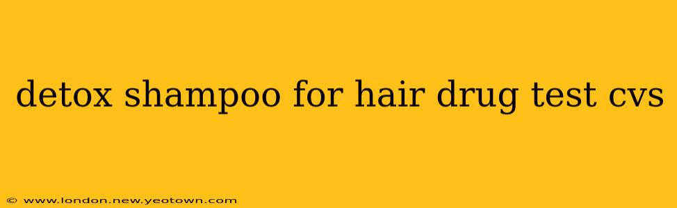 detox shampoo for hair drug test cvs