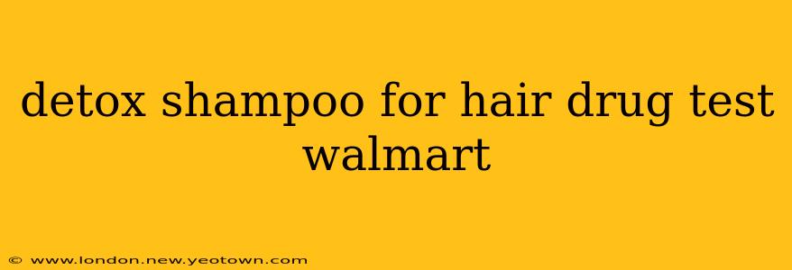 detox shampoo for hair drug test walmart