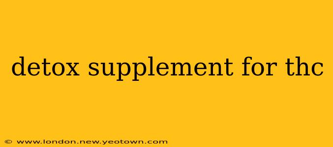 detox supplement for thc