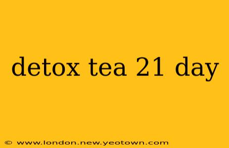 detox tea 21 day