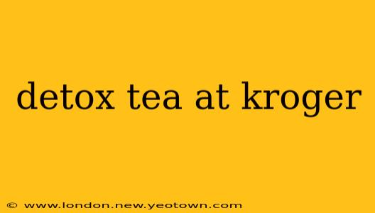 detox tea at kroger