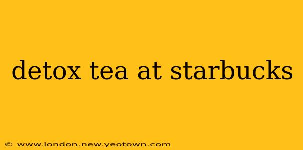 detox tea at starbucks