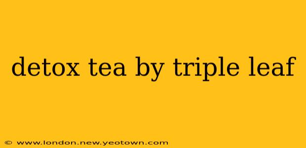 detox tea by triple leaf