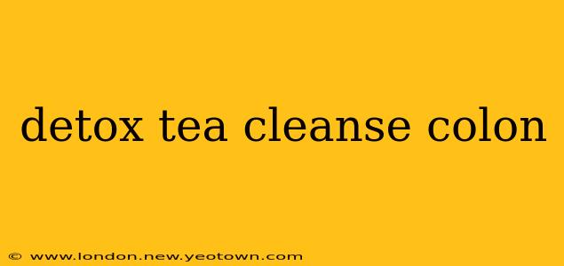 detox tea cleanse colon