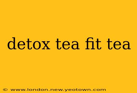detox tea fit tea